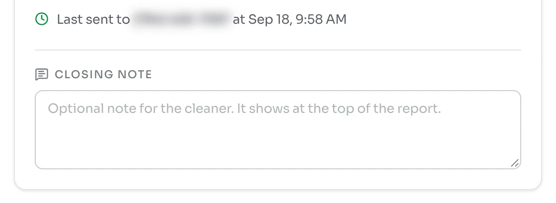 Last sent to a blurred name at Sep 18, 9:58 AM, and a Closing note box reading Optional note for the cleaner. It shows at the top of the report